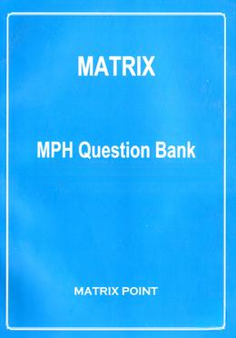 Matrix MPH Question Bank - Exam : 2026
