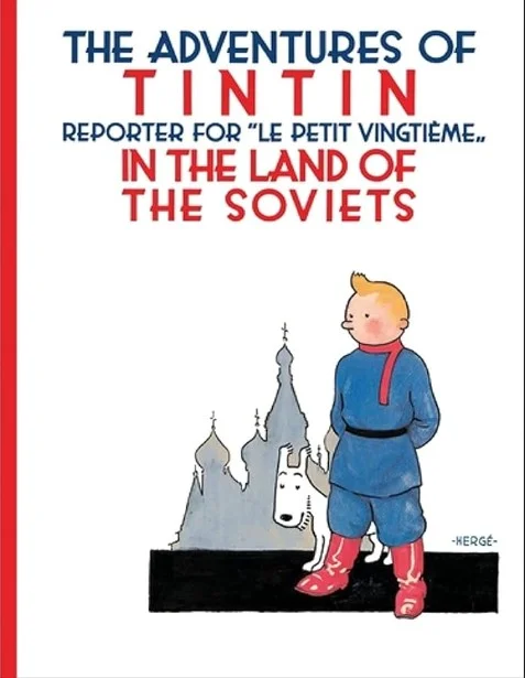 The Adventures of Tintin in the Land of the Soviets: Reporter for “Le Petit Vingtieme”