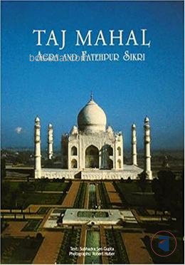 Taj Mahal Agra and Fatehpur Sikri
