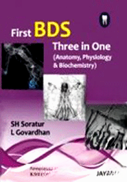 First BDS Three in One (Anatomy, Physiology and Biochemistry)