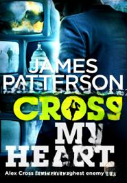 Cross My Heart (Alex Cross)