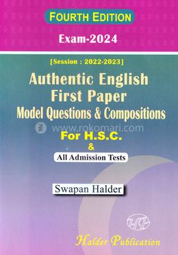 Authentic English First Paper Model Question and Composition for H.S.C and All Admission Tests (Fourth Edition) With solution