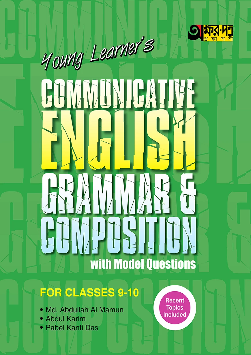 Akkharpatra Young Learner's Communicative English Grammar & Composition With Model Questions For Classes 9-10