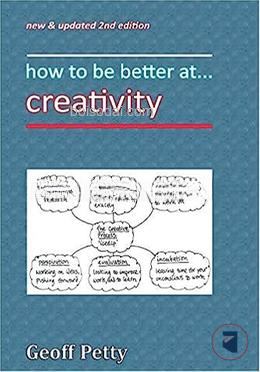 How to be Better at... Creativity