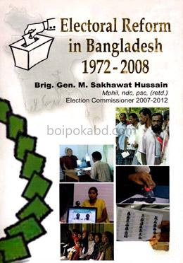 Electoral Reform in Bangladesh 1972-2008