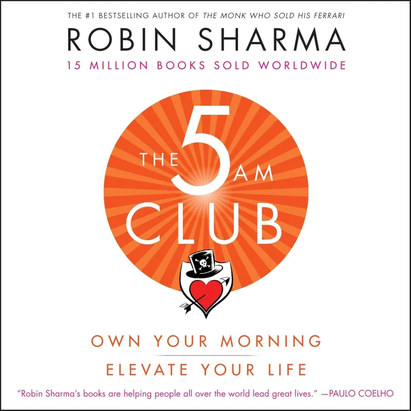 The 5AM Club: Own Your Morning. Elevate Your Life