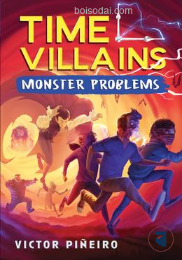 Time Villains - Monster Problems