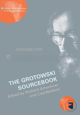 The Grotowski Sourcebook