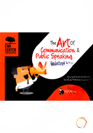 The Art Of Communication And Public Speaking