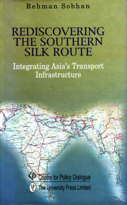 Rediscovering the Southern Silk Route - Integrating Asia’s Transport Infrastructure
