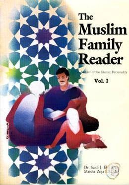 The Muslim Family Reader Vol. 1