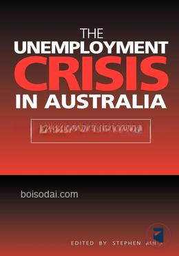 The Unemployment Crisis in Australia, Which Way Out?