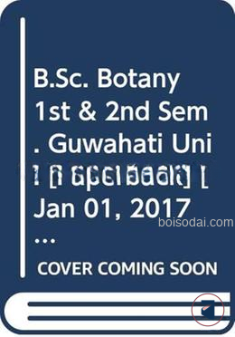 B.Sc. Botany 1st and 2nd Sem. Guwahati Uni.