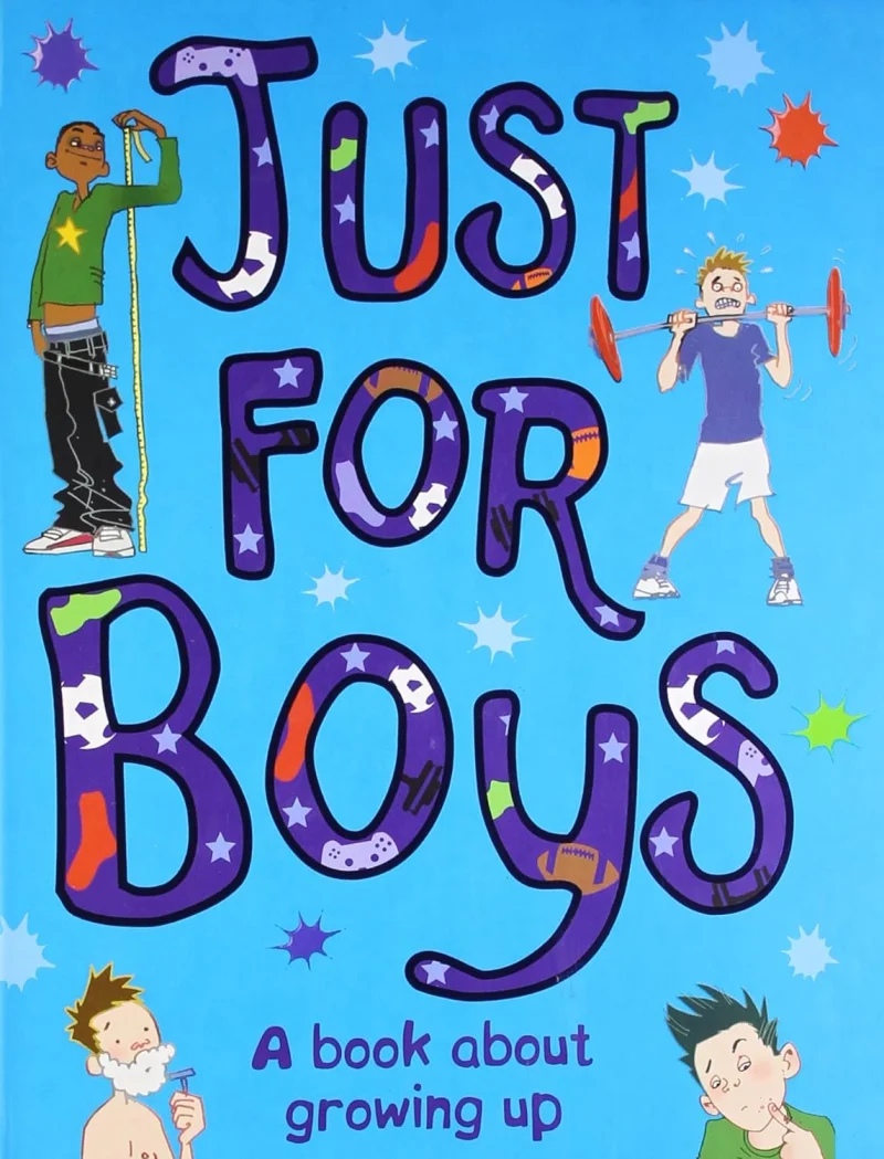 Just For Boys: A Book About Growing Up