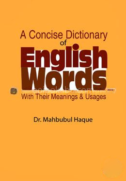 A Concise Dictionary of English Words With Their Meanings and Usages