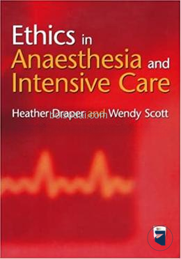 Ethics in Anaesthesia and Intensive Care