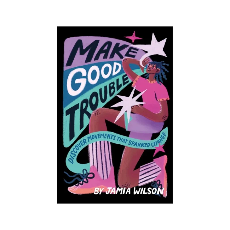 Make Good Trouble