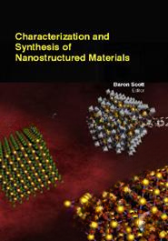 Characterization And Synthesis Of Nanostructured Materials