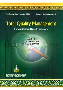 Total Quality Management: Conventional And Islamic Approach