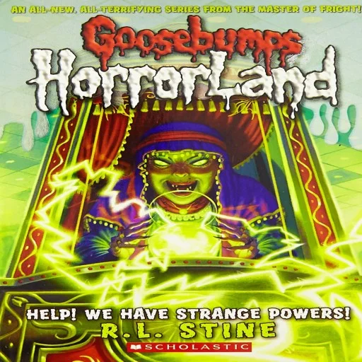 Help! We Have Strange Powers!: 10 (Goosebumps Horrorland) Paperback