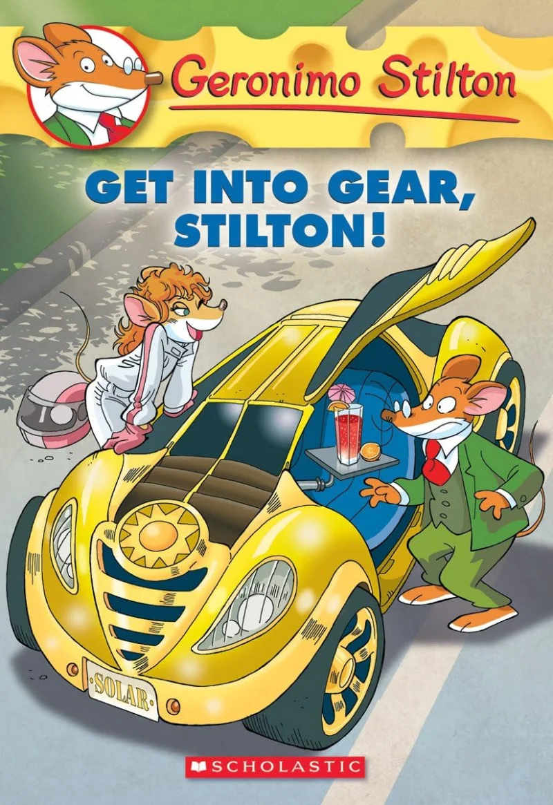 Geronimo Stilton #54 GET INTO GEAR, STILTON!
