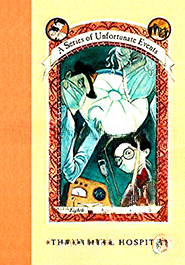The Hostile Hospital (A Series of Unfortunate Events 8)