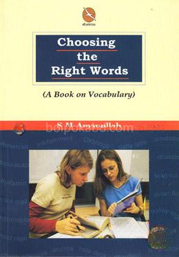 Choosing The Right Words (A Book on Vocabulary)