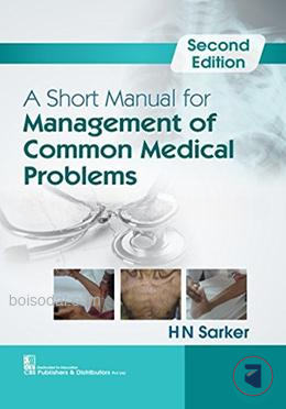 A Short Manual for Management of Common Medical Problems