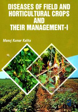 Diseases Of Field And Horticultural Crops And Their Management