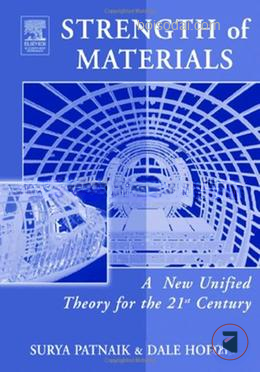 Strength of Materials A New Unified Theory for the 21st Century