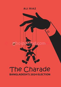The Charade : Bangladesh's 2024 Election