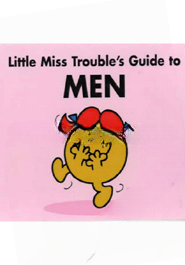 Little Miss Trouble's Guide to Men