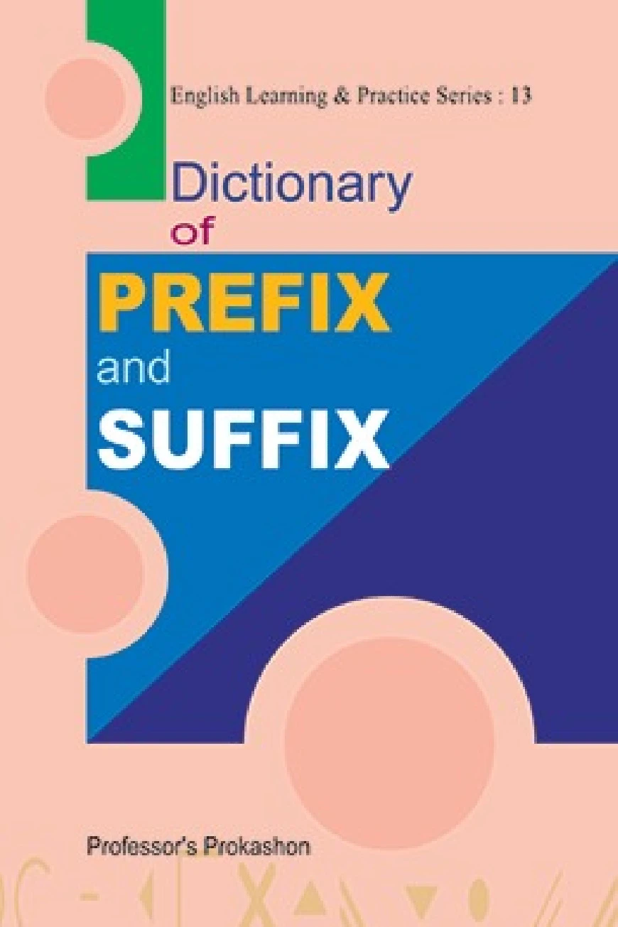 Dictionary of Prefix And Suffix