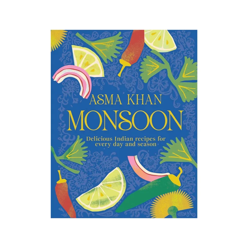 Monsoon: Delicious Indian Recipes for Every Day and Season