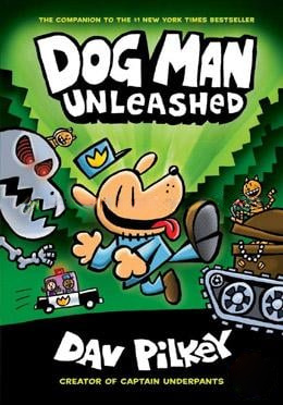 Dog Man - 02 : Dog Man Unleashed (Age 8 To 12)