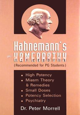 Hahnemann's Homoeopathy (Recommended for PG Students)