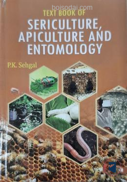Text Book of Sericulture, Apiculture And Entomology