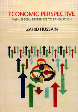 Economic Perspective with special Reference to Bangladesh