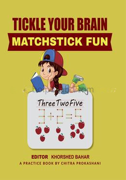 Tickle Your Brain Matchstick Fun
