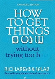 How to Get Things Done without Trying Too Hard (Paperback)