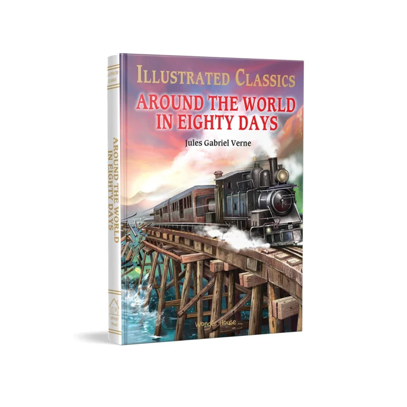 Illustrated Classics – Around The World In Eighty Days: Abridged Novels With Review Questions
