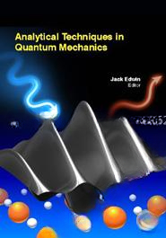 ANALYTICAL TECHNIQUES IN QUANTUM MECHANICS