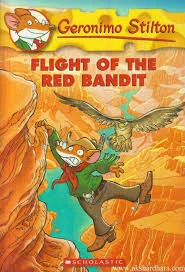 Flight Of The Red Bandit : Geronimo Stilton 56