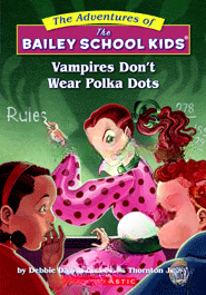 Vampires Donot Wear Polka Dots (The Adventures Of The Bailey School Kids)