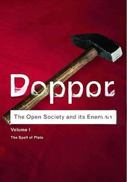 The Open Society And Its Enemies - Volume One: The Spell of Plato
