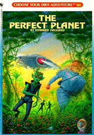 The Perfect Planet (Choose Your Own Adventure)