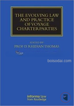 The Evolving Law and Practice of Voyage Charterparties
