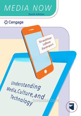 Media Now Understanding Media, Culture, and Technology