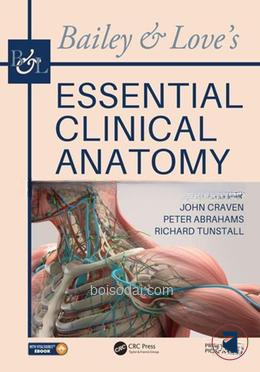 Bailey And Love's Essential Clinical Anatomy