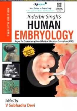 Inderbir Singh’s Human Embryology